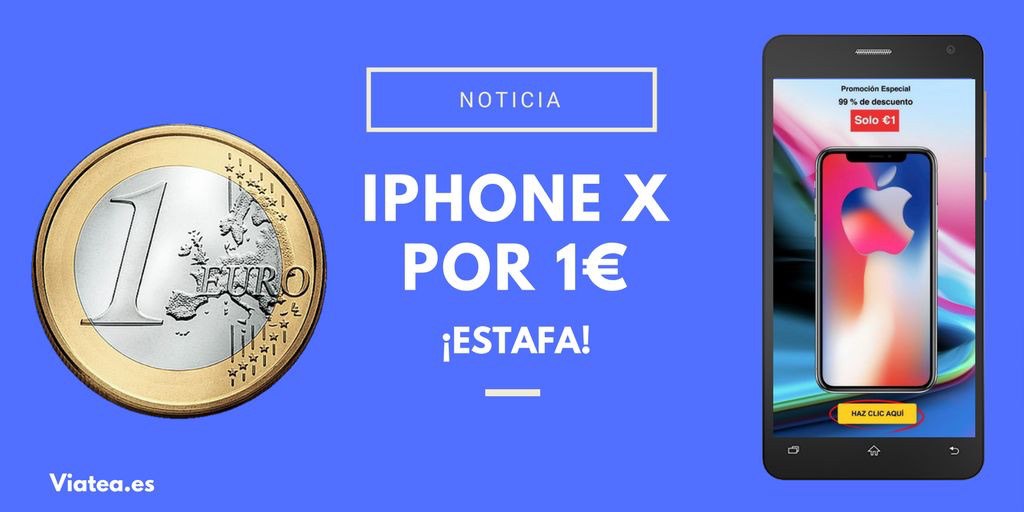 iPhone X por un euro, estafa.
