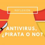 Antivirus original o pirata. ¿Cuál es mejor? Antivirus original o pirata