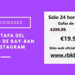La estafa del anuncio de Ray-Ban en Instagram La estafa del anuncio de Ray-Ban en Instagram