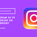 ¿Instagram se ve peor desde un Android?