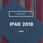 iPad 2018 desde el punto de vista de un estudiante – Review en español