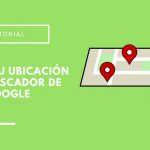 Cómo cambiar tu ubicación en el buscador Google ubicación del buscador de Google