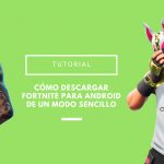 Descubre cómo descargar Fortnite para Android de un modo sencillo cómo descargar Fortnite para Android