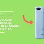 Cómo hacer capturas de pantalla en el Xiaomi Redmi 6 y 6A capturas de pantalla en el Xiaomi Redmi 6