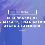 Brian Acton, co-fundador de Whatsapp, ataca a Facebook por la compra de su red social brian acton ataca a facebook