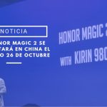 El Honor Magic 2 saldrá el 26 de octubre en China