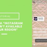Solución al problema: Instagram music isn’t available in your region problema "Instagram music isn't available in your region"