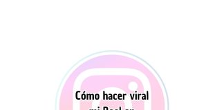 Cómo hacer viral mi Reel en Instagram