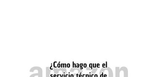 como-hacer-que-llame-servicio-técnico-amazon-mexico