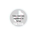 Cómo tener más seguidores en TikTok