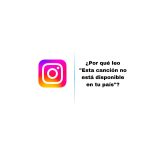 esta-cancion-no-esta-disponible-en-tu-pais-instagram
