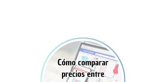 Cómo comparar precios entre diferentes tiendas en línea