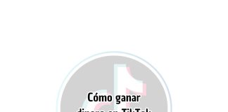 Cómo ganar dinero en TikTok 2024