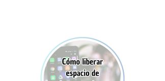 Cómo liberar espacio de almacenamiento en mi celular
