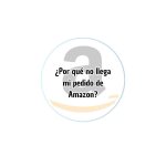 ¿Por qué no llega mi pedido de Amazon