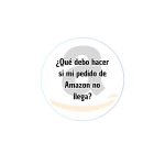 ¿Qué hago si mi pedido de Amazon no llega?