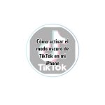 Cómo activar el modo oscuro de TikTok en mi iPhone