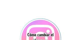 Cómo cambiar el idioma en Instagram