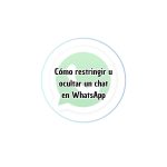 Cómo restringir u ocultar un chat en WhatsApp