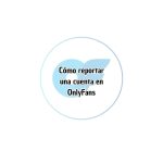 Cómo reportar o denunciar una cuenta o publicación en OnlyFans Cómo reportar una cuenta en OnlyFans