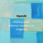 openai introduce visión en api de ajuste fino