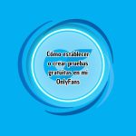 Cómo establecer o crear pruebas gratuitas en mi OnlyFans Cómo establecer o crear pruebas gratuitas en mi OnlyFans