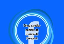 Cómo cambiar nombre de usuario de Facebook