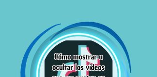 Cómo mostrar u ocultar los videos que me gustan en mi perfil de TikTok