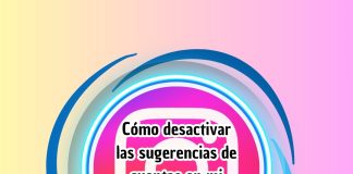Cómo desactivar las sugerencias de cuentas en mi perfil de Instagram
