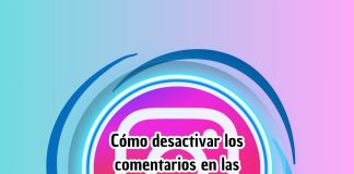 Cómo desactivar los comentarios en las publicaciones de Instagram