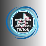 Cómo vincular mi número de celular en TikTok