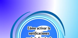 Cómo activar la notificaciones push de Facebook en Google Chrome