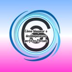 Cómo bloquear o desbloquear un perfil en Threads Cómo bloquear o desbloquear un perfil en Threads