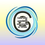 Cómo elegir quién puede mencionarme en Threads Cómo elegir quién puede mencionarme en Threads