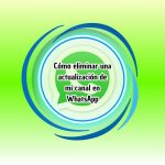 Cómo eliminar una actualización de mi canal en WhatsApp
