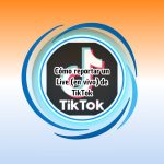 Cómo reportar un Live (en vivo) de TikTok