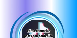 Cómo denunciar posts con contenido de IA que infringe normas en TikTok
