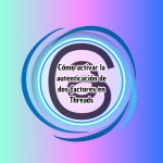 Cómo activar la autenticación de dos factores en Threads