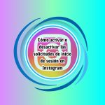 Cómo activar o desactivar las solicitudes de inicio de sesión en Instagram Cómo activar o desactivar las solicitudes de inicio de sesión en Instagram