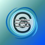 Cómo administrar mis notificaciones push en Threads