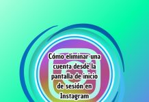 Cómo eliminar una cuenta desde la pantalla de inicio de sesión en Instagram