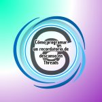 Cómo programar un recordatorio de descanso en Threads