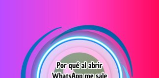 Por qué al abrir WhatsApp me sale “Se ha cerrado la sesión”